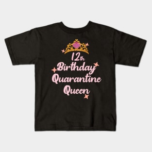 12th birthday quarantine queen 2020 birthday gift Kids T-Shirt